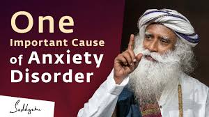 Sadhguru On The Root Causes Of Anxiety.