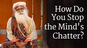 How Do You Stop the Mind s Chatter