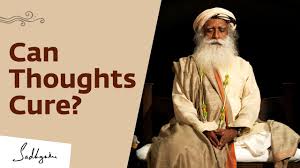 Can Your Mind Heal You? Sadhguru on Thought, Illness, and Healing.