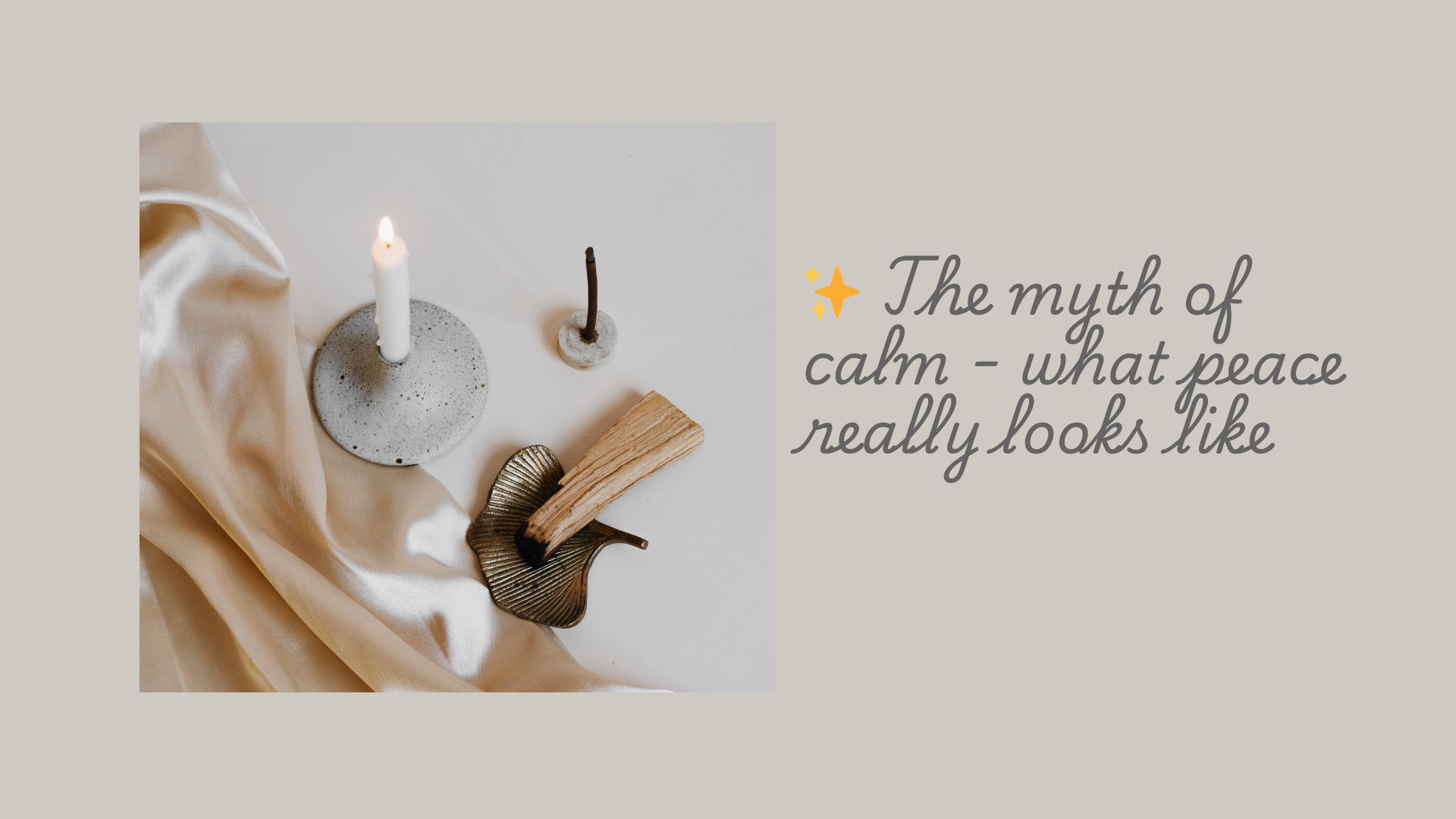 The myth of calm - what peace really looks like!