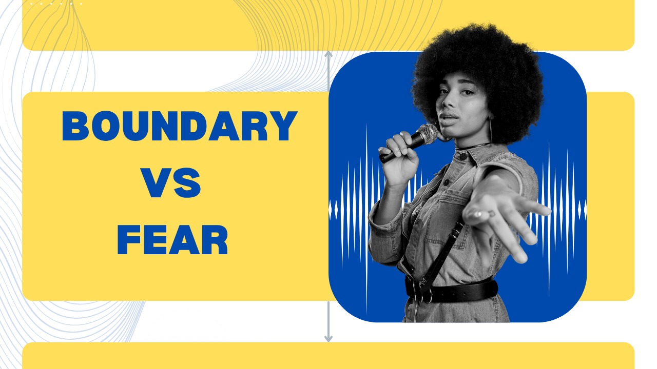 Boundary vs fear