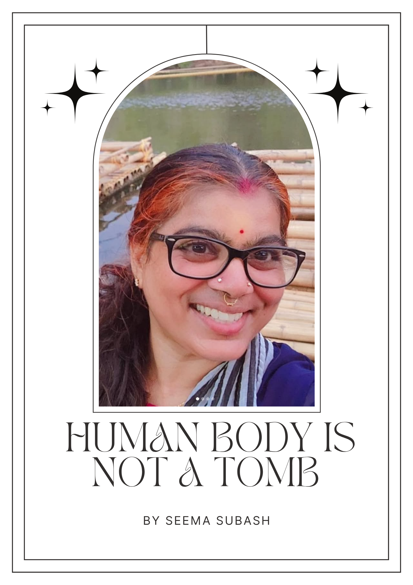HUMAN BODY IS NOT A TOMB || SEEMA SUBASH ||