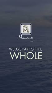 We are part of the whole I Mohanji