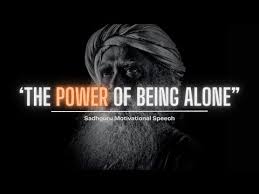 Master the Art of Being Alone: Sadhguru’s Power Tips for Success.
