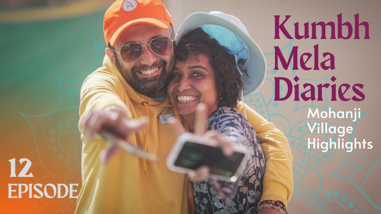 Kumbh Mela Diaries Day 12 | A Sacred Journey with Mohanji