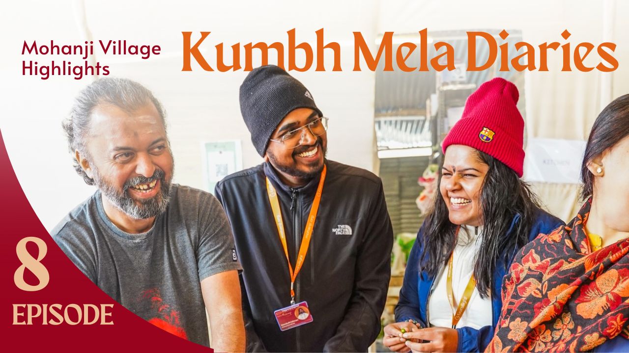 Kumbh Mela Diaries Day 8 | A Sacred Journey with Mohanji